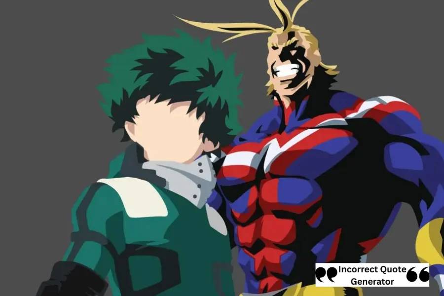 MHA Incorrect Quotes